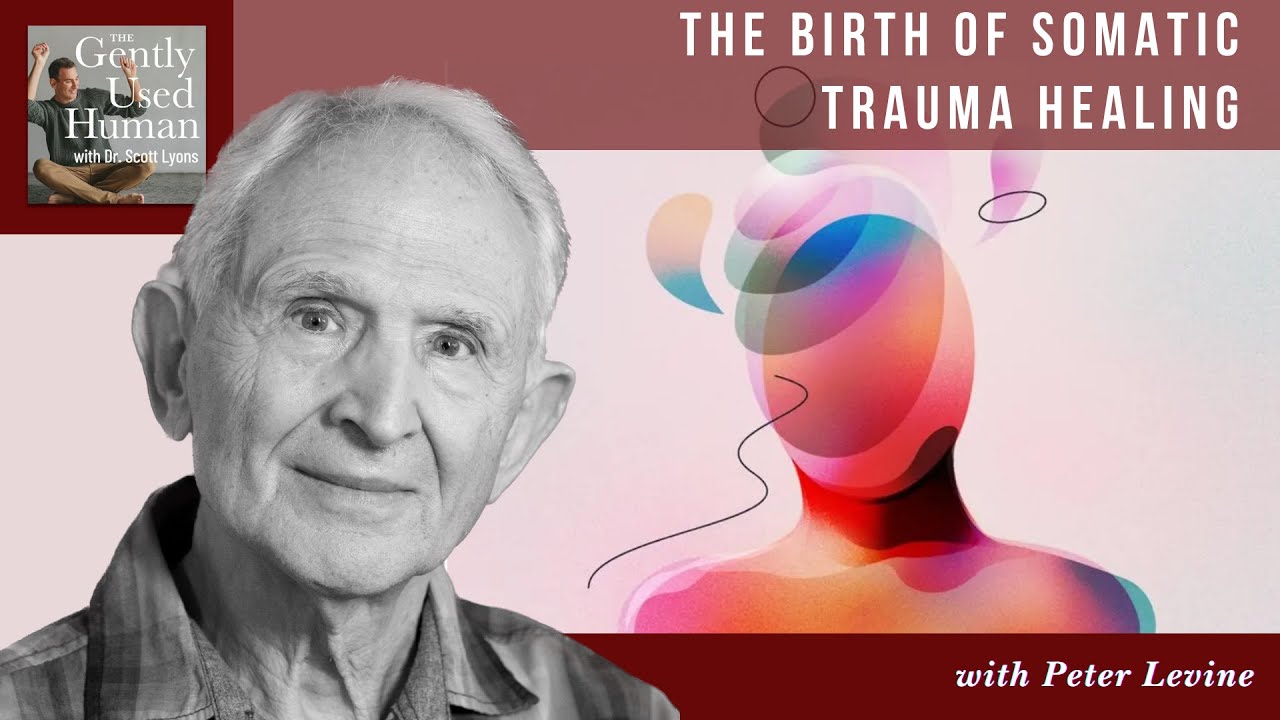 The Birth of Somatic Trauma Healing with Peter Levine