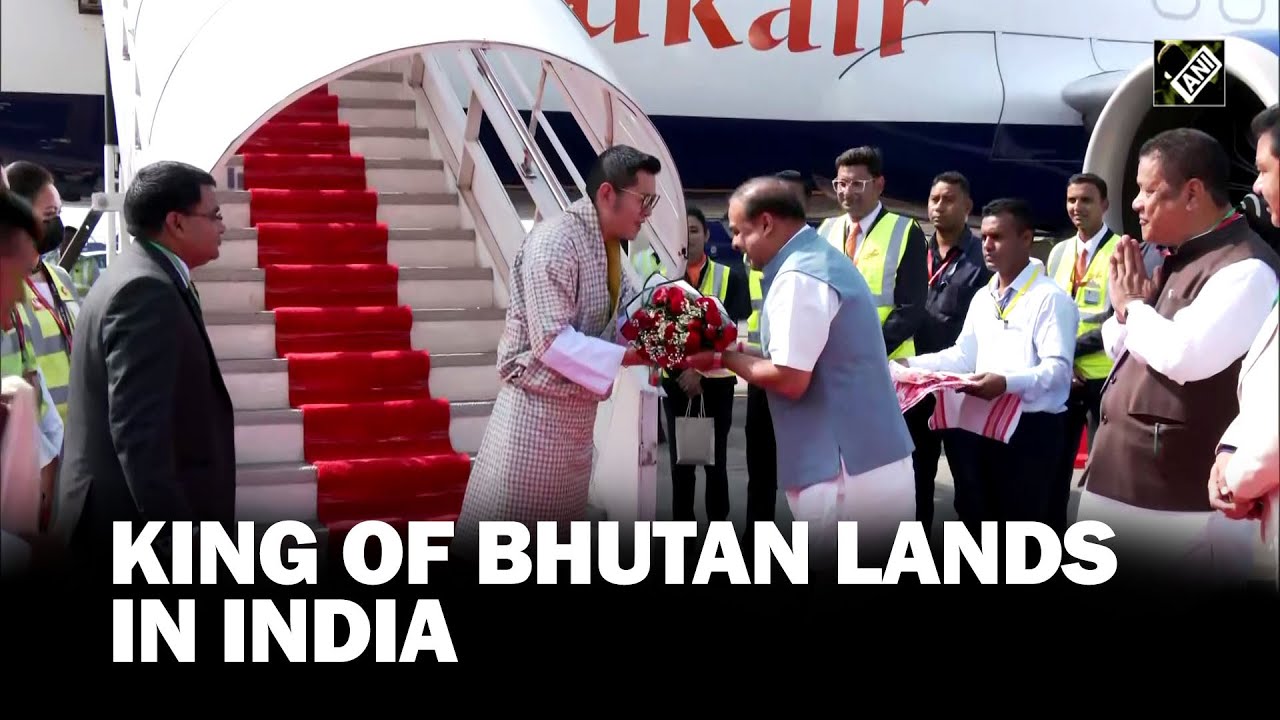 King of Bhutan Jigme Khesar Namgyel Wangchuck lands in India for week-long visit