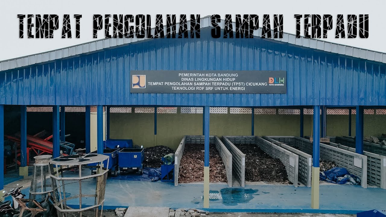 Tempat Pengolahan Sampah Terpadu (TPST) Baru JL. Cicukang Holis | DLH Kota Bandung