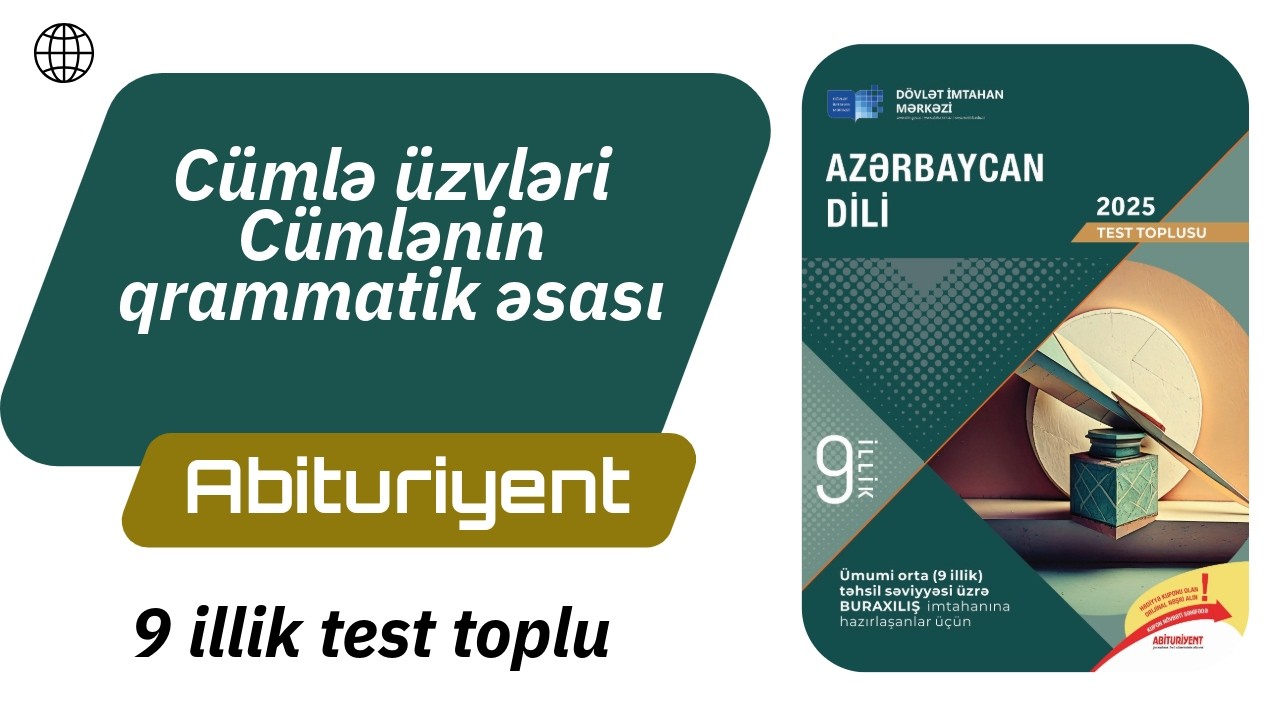 9 -cu sinif | Cümlə üzvləri . Cümlənin qrammatik əsası | Azərbaycan dili test toplu 2025