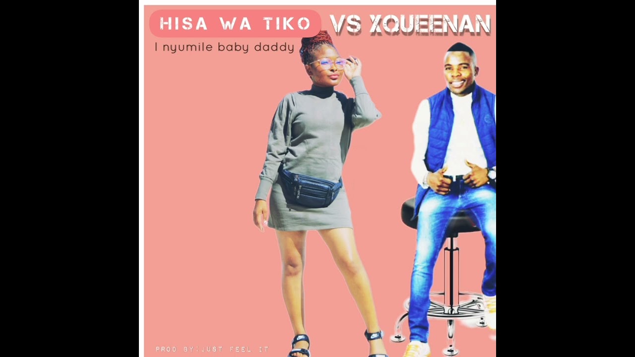 I nyumile baby daddy by Hisa wa Tiko vs Xqueenan