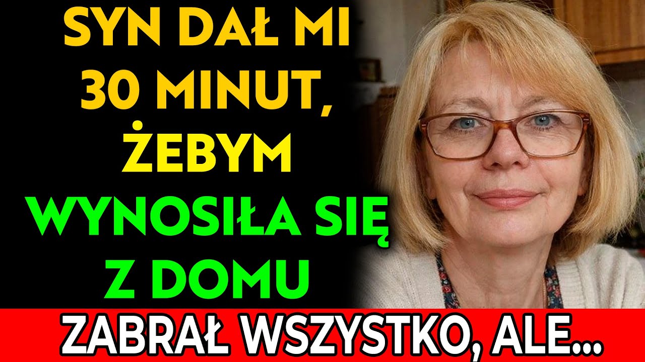 „Mamo, masz 30 minut — pakuj swoje rzeczy,wyprowadzasz się!” powiedział mój syn.Ale nie wiedział,że…