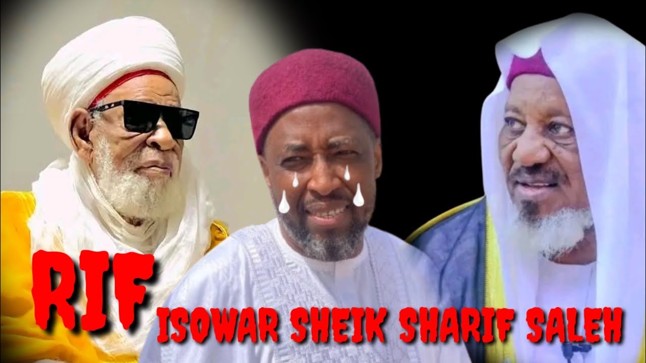 Innalillahi 😭😭 Isowar Sheik Shariff Ibrahim Saleh Wajan Mutuwar Sheik Dahiru Usman Bauchi