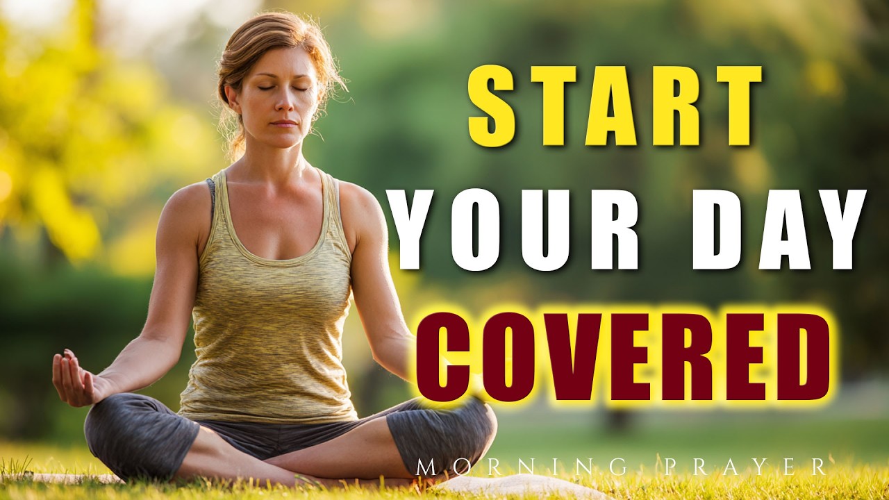 Start Your Day Covered by Grace  | A Powerful Morning Prayer for Protection & Peace