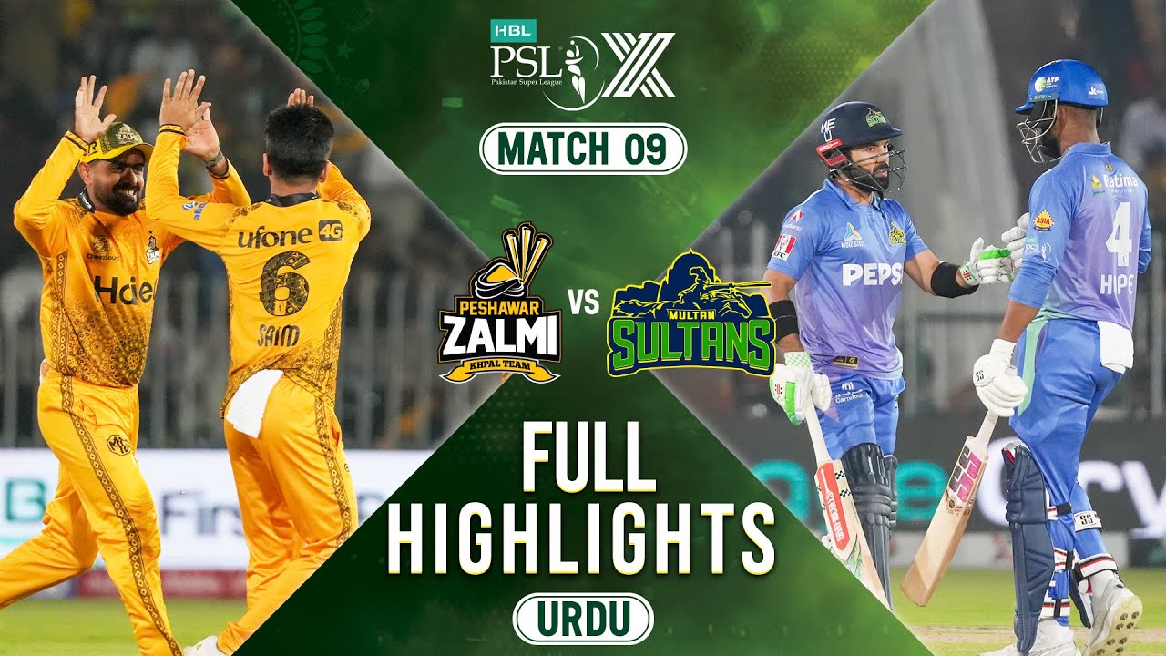 Full Highlights | Peshawar Zalmi vs Multan Sultans | 𝐔𝐑𝐃𝐔 | Match 9 | HBL PSL X | M2M1A