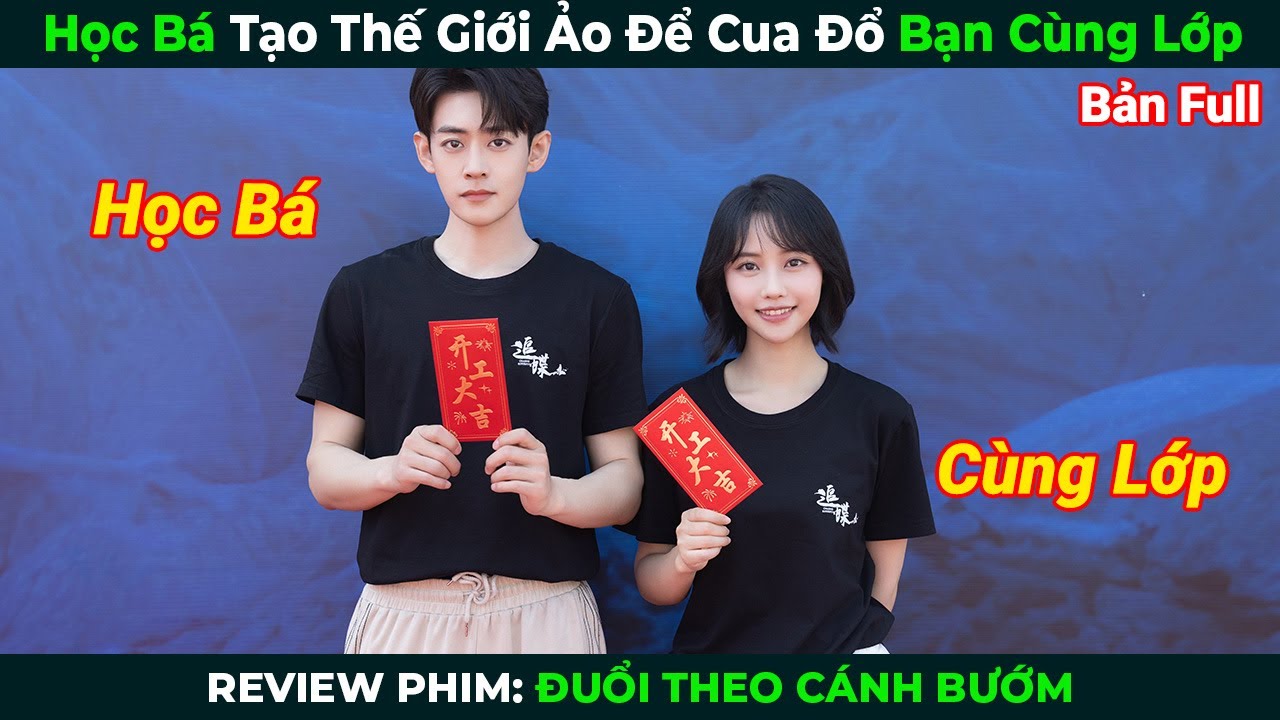 [Review Phim] Học B&aacute; Tạo Thế Giới Ảo Để Cua Đổ Bạn C&ugrave;ng Lớp | T&oacute;m Tắt Phim Ng&ocirc;n T&igrave;nh Hay