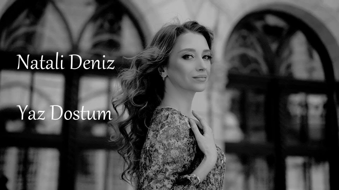 Natali Deniz  - Yaz Dostum