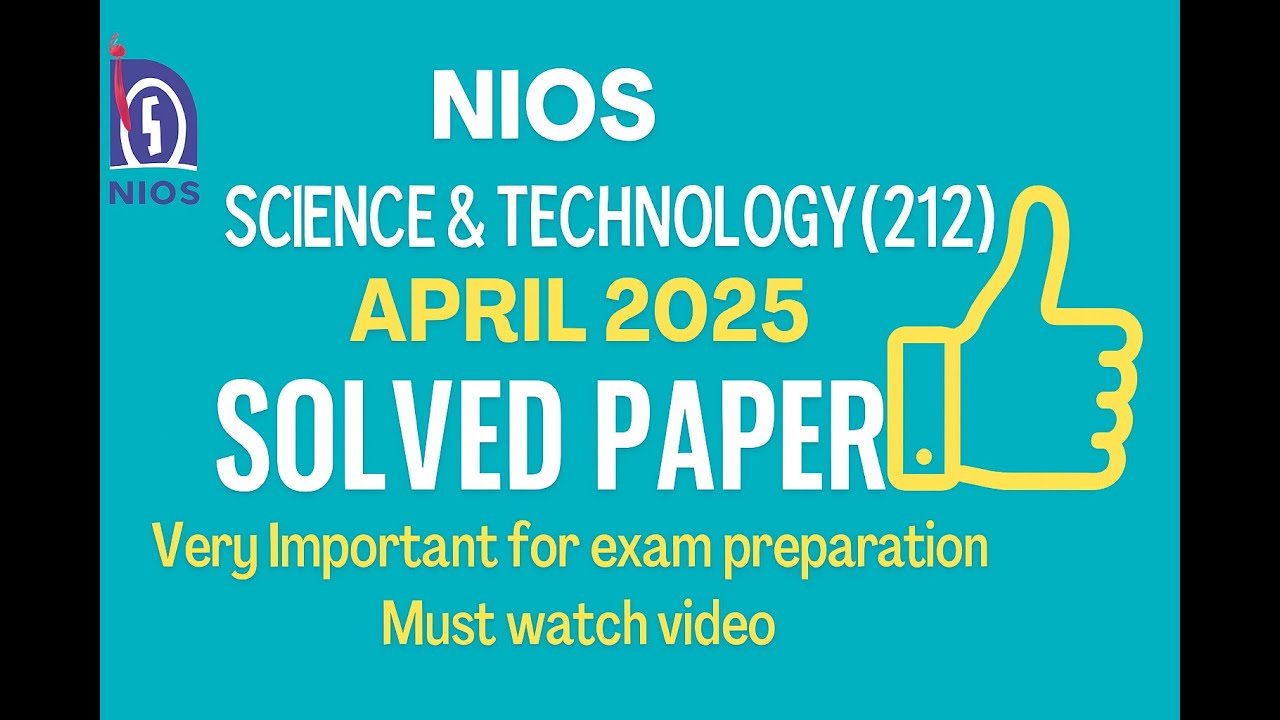 NIOS Class 10th SCIENCE AND TECHNOLOGY (212) Solved paper April 2025 #nios #viral