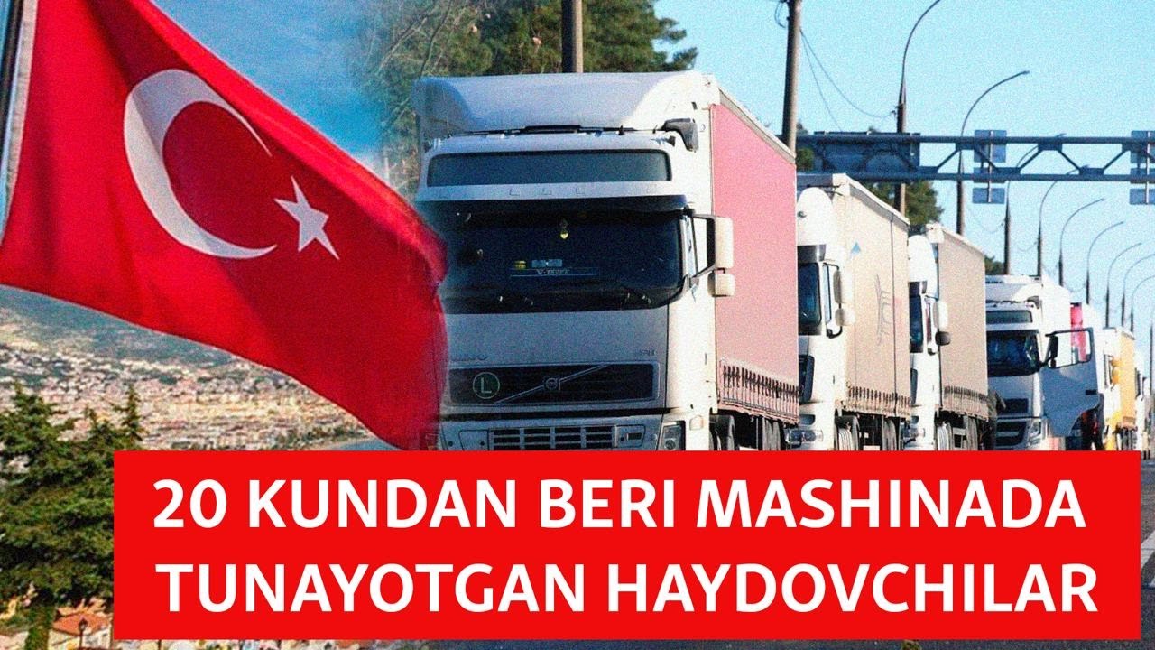Istanbulda o‘zbek yuk tashuvchilari elchixonadan yordam kutmoqda