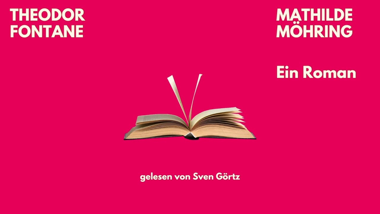 🎧 Mathilde Möhring – Theodor Fontane | Roman | Hörbuch Komplett | Gelesen von Sven Görtz | Klassiker