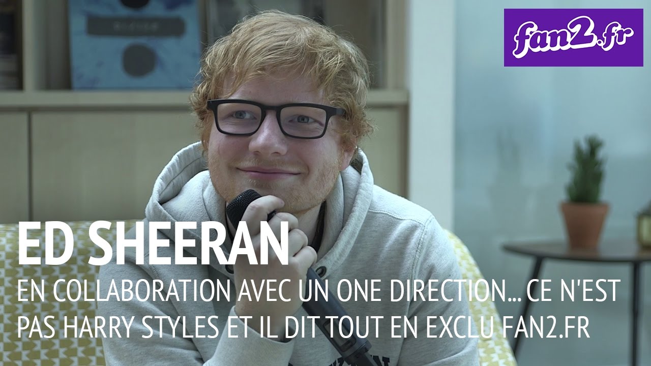 Ed Sheeran en collaboration avec un One Direction... et il dit tout en EXCLU