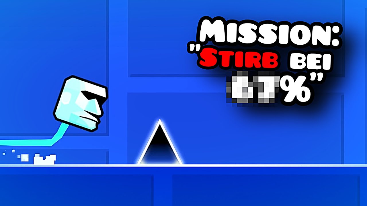 Geometry Dash, aber ich MUSS bei ___% STERBEN!