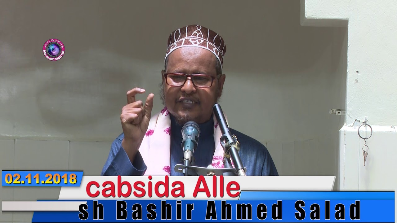 Cabsida Alle|| Sh Bashiir Axmed Salaad
