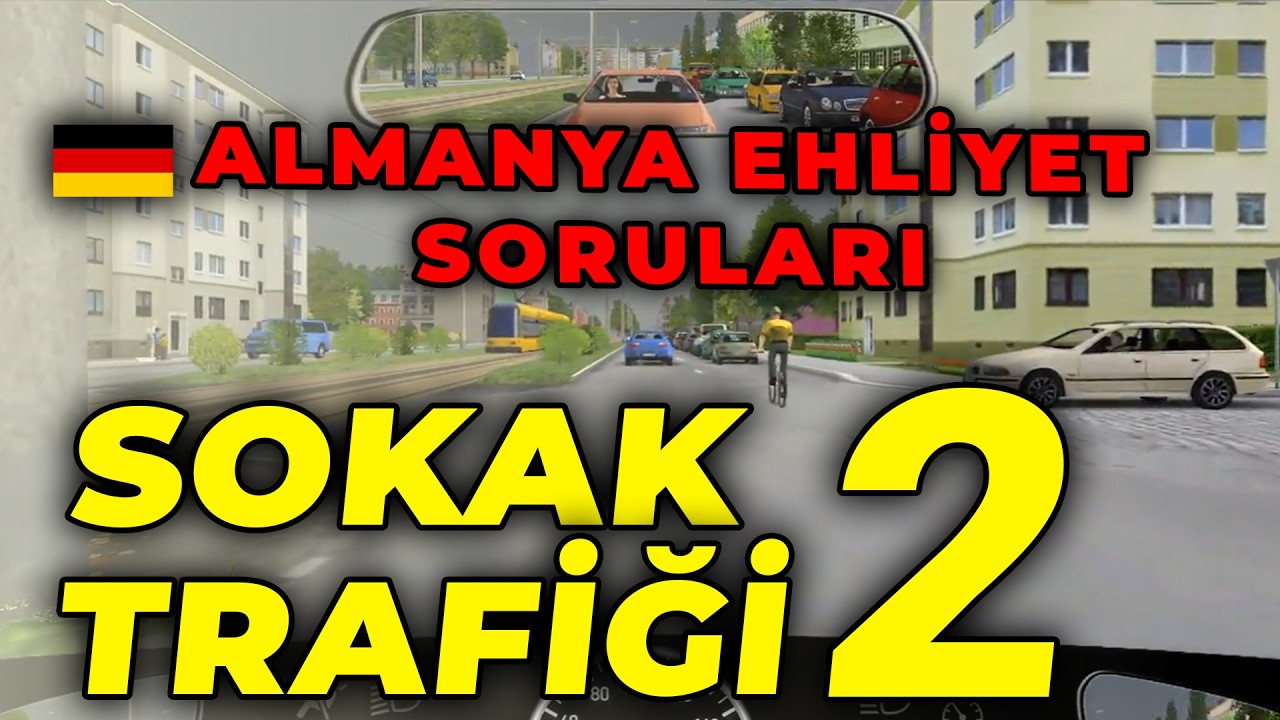 Sokak Trafiği 2 | Almanya Ehliyet Sınavı Soruları Türkçe