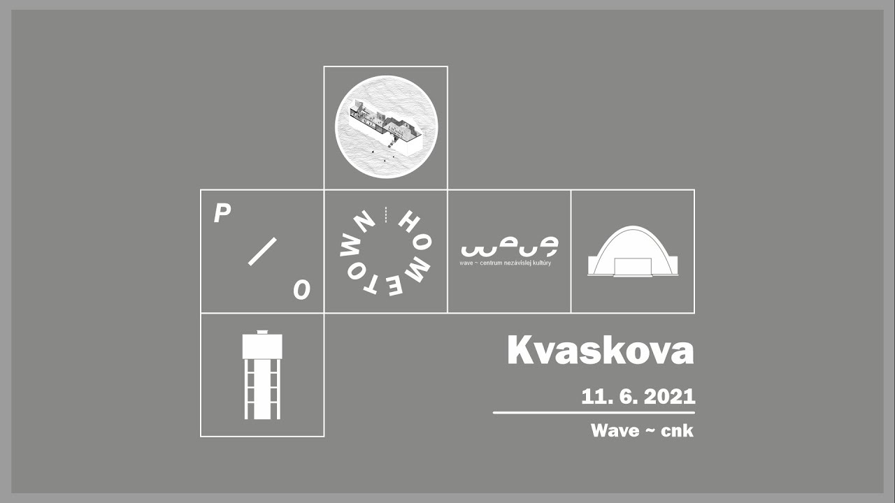 HOMETOWN: KVASKOVA  (11.6.2021)