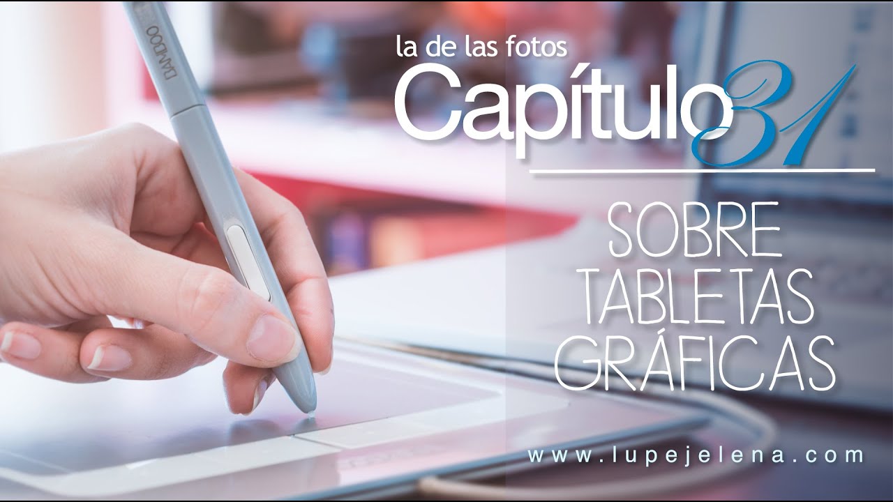 La de las fotos N°31 - Sobre Tabletas Gráficas
