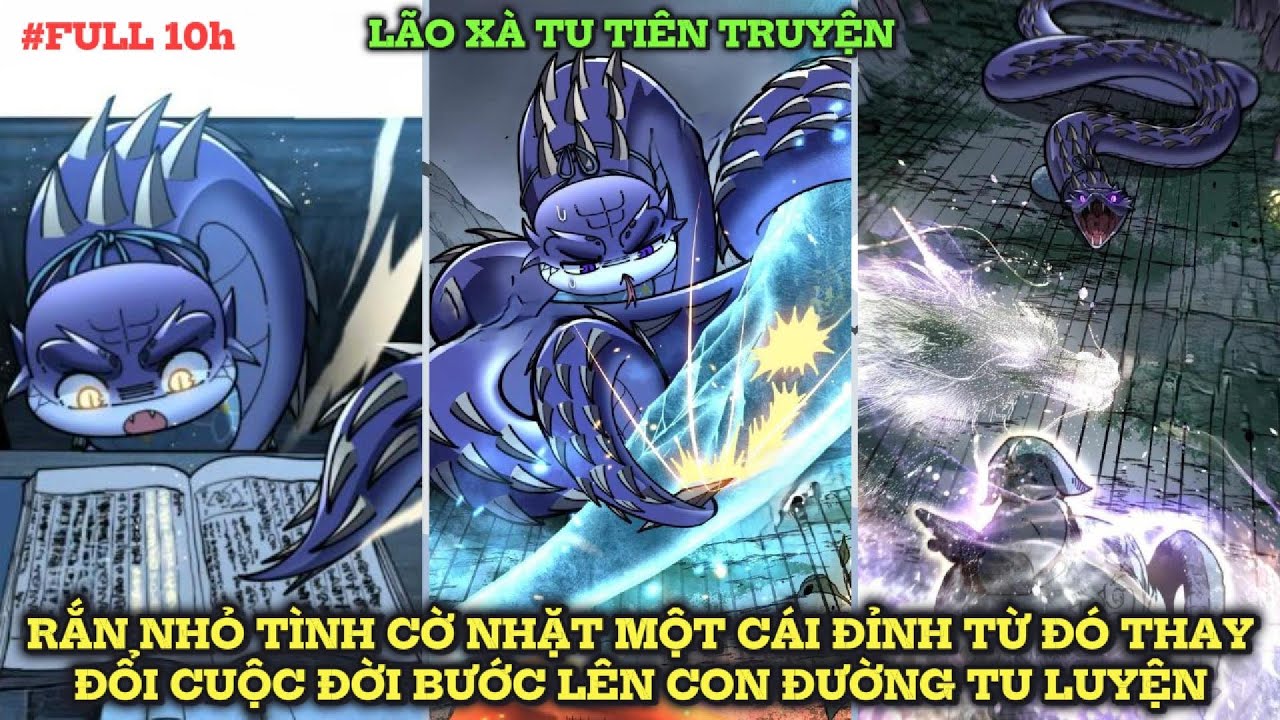 LÃO XÀ TU TIÊN TRUYỆN - RẮN NHỎ NHẶT ĐƯỢC MỘT CÁI ĐỈNH TỪ ĐÓ BƯỚC LÊN TIÊN LỘ | REVIEW TRUYỆN TRANH