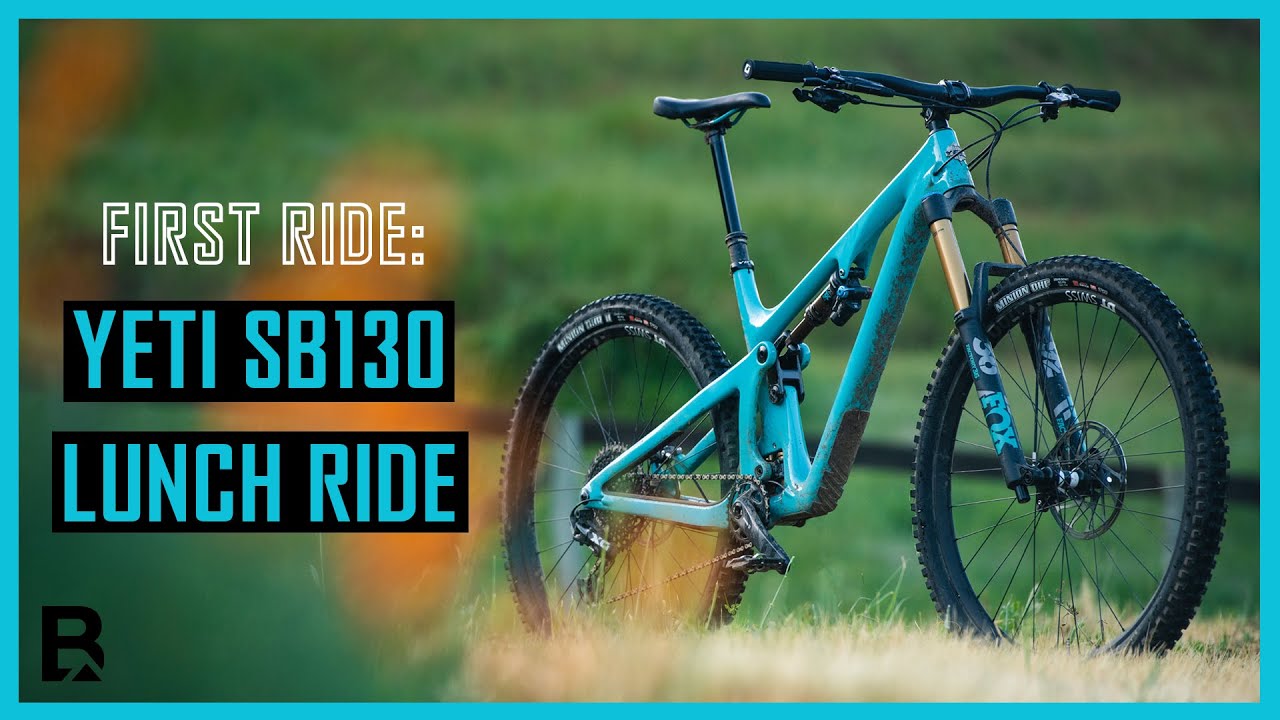 First Ride: Yeti SB130 Lunch Ride