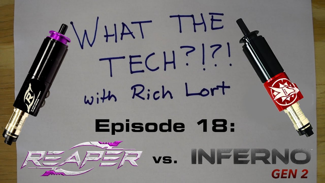What the Tech?!?! Ep. 18: Reaper vs. Inferno GEN 2