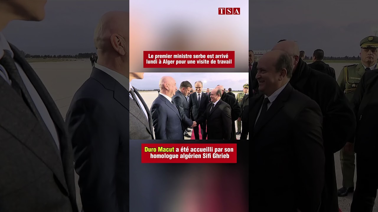 Le premier ministre serbe en visite &agrave; Alger