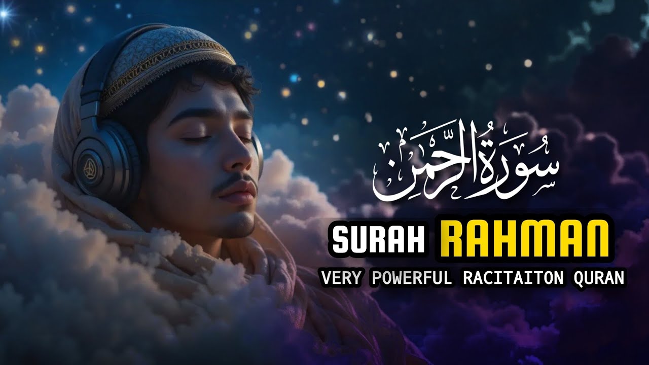 Surah Rahman | Heart Touching & Very Powerful Quran Recitation | Peaceful Tilawat Qm Relax