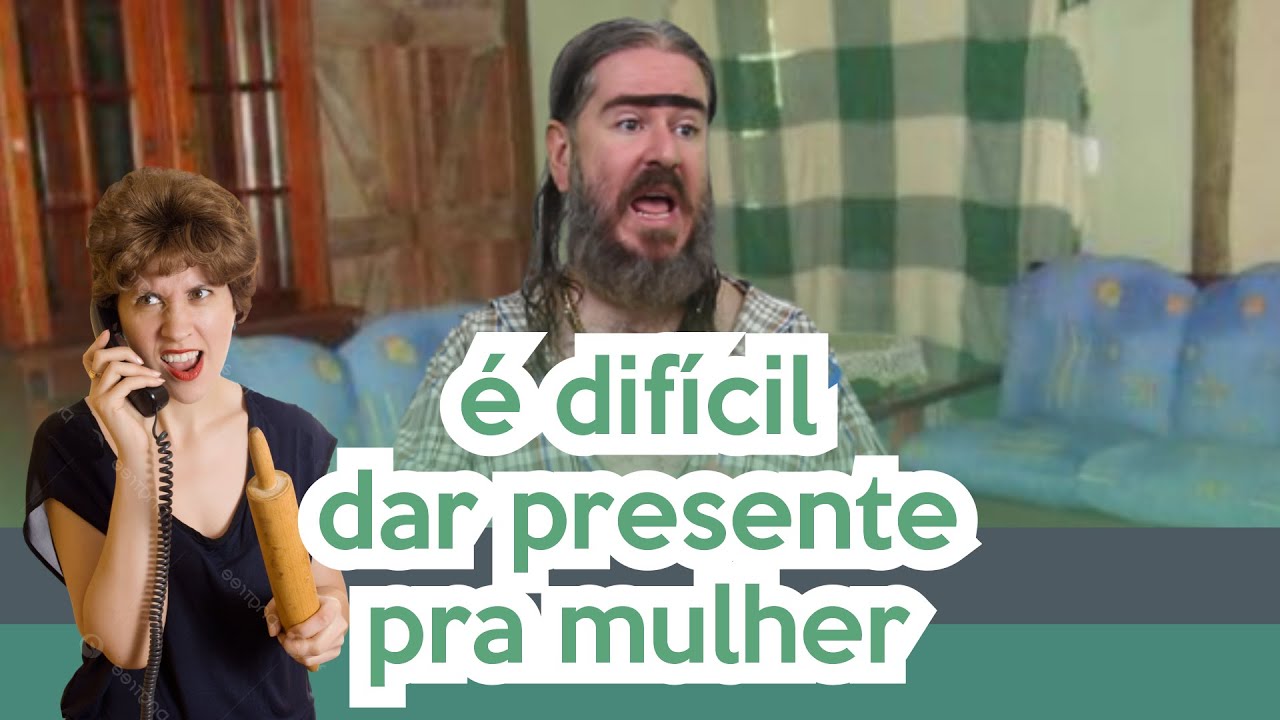 Muito Difícil dar presente pra Mulher (HUMOR) Chico da Tiana
