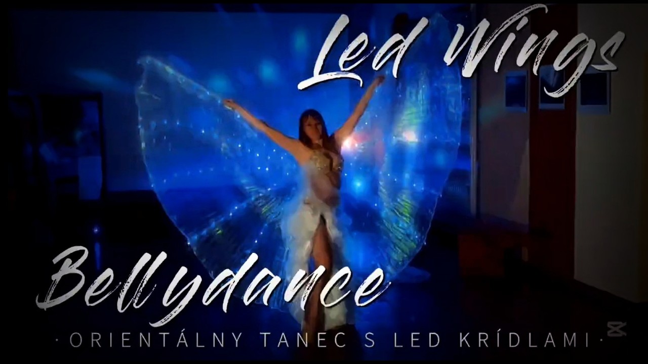 Kalila - Led Wings Belly Dance (Orientálny brušný tanec s led krídlami)