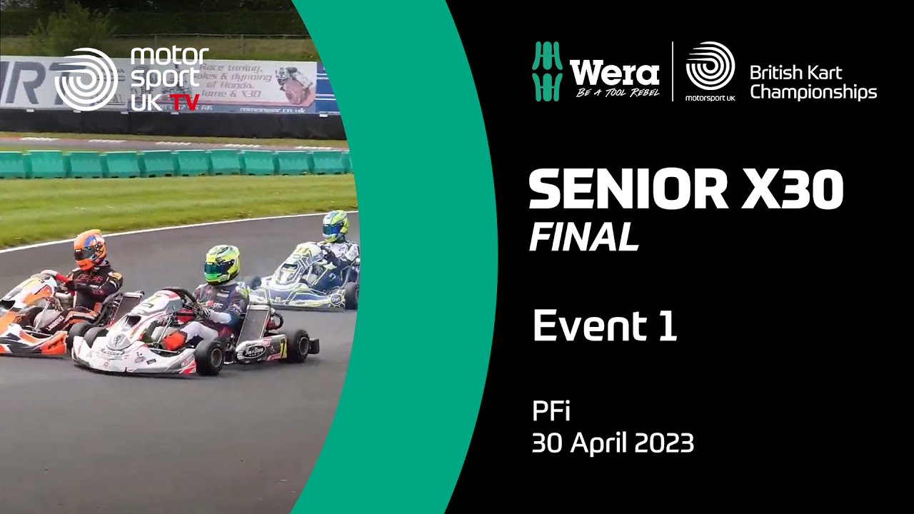 Senior X30 Final | Event 1, PFi | Wera Tools British Kart Championships 2023