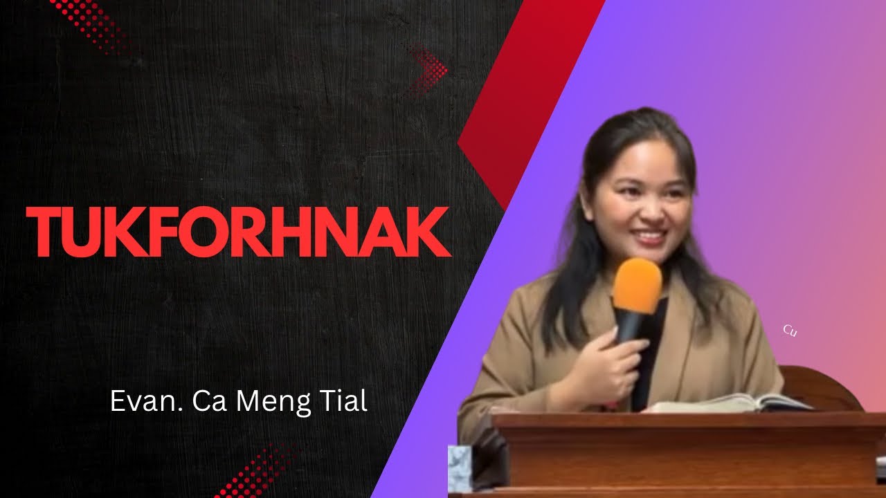 Evan .Ca Meng Tial || Tukforhnak ||