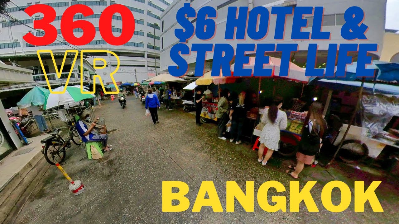 360VR BANGKOK 🇹🇭: $6 Lovely Hotel Room and Yummy looking Street Food
