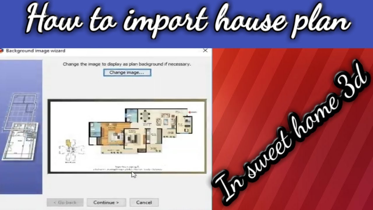 How to import plan and make an house in sweet home 3d