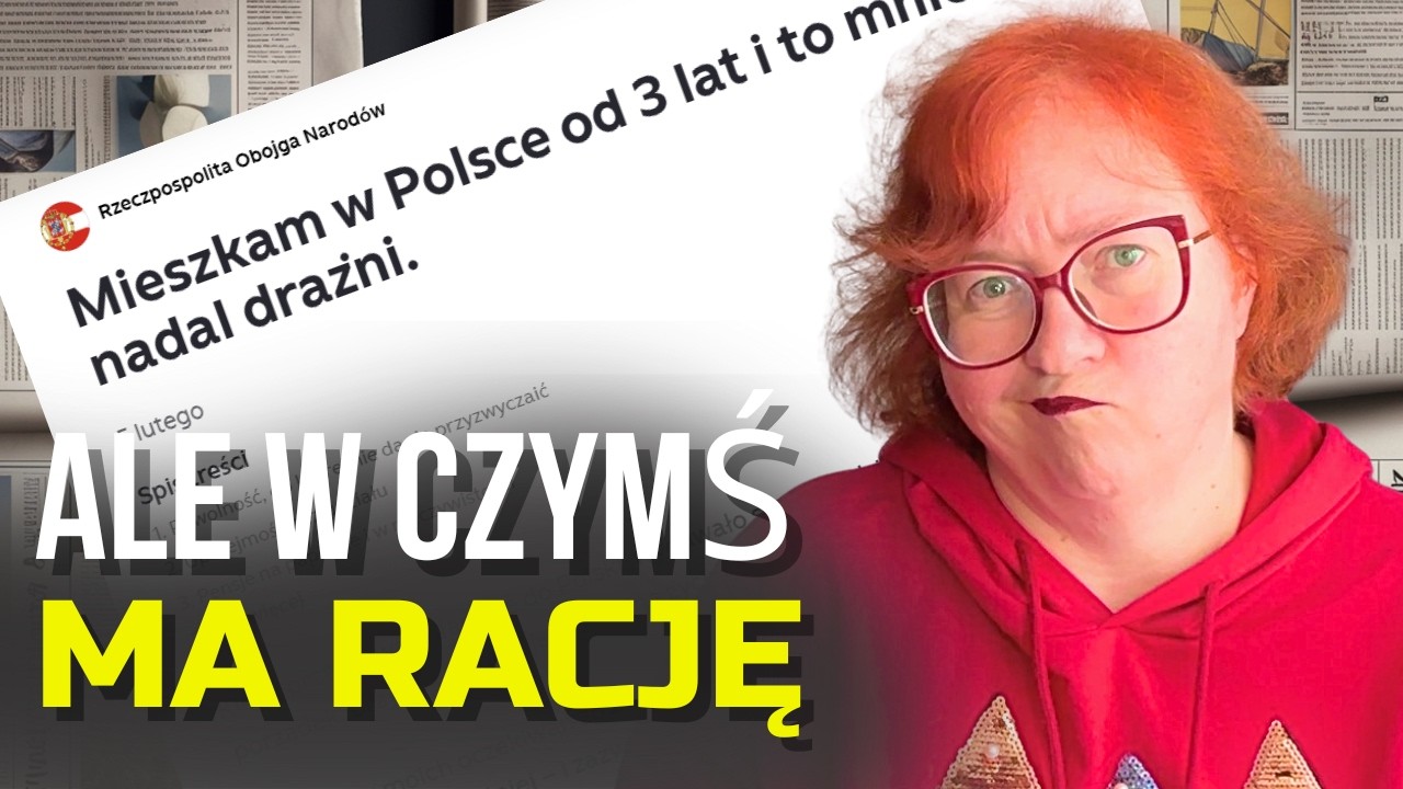 3 LATA W POLSCE I NARZEKA NA POLAKÓW!  ODPOWIADAM PUNKT PO PUNKCIE