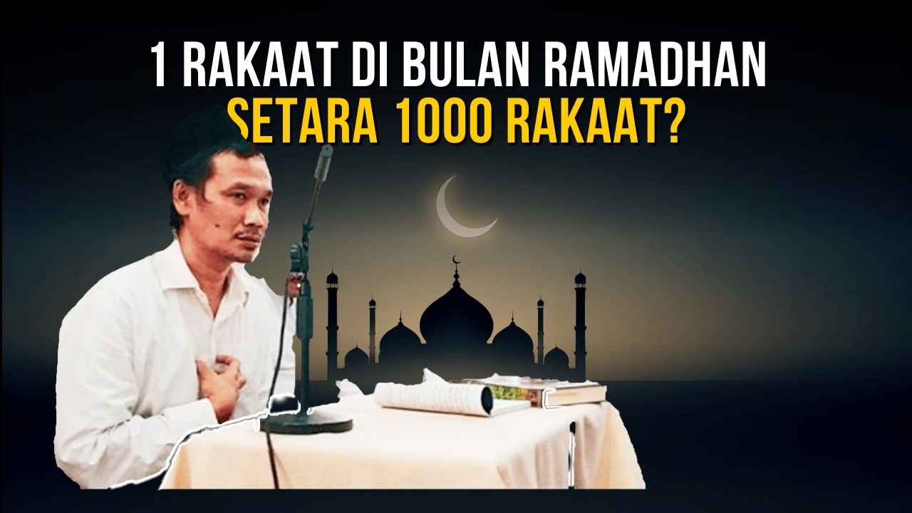 Gus Baha - Benarkah 1 Rakaat di Bulan Ramadhan Setara 1000 Rakaat?
