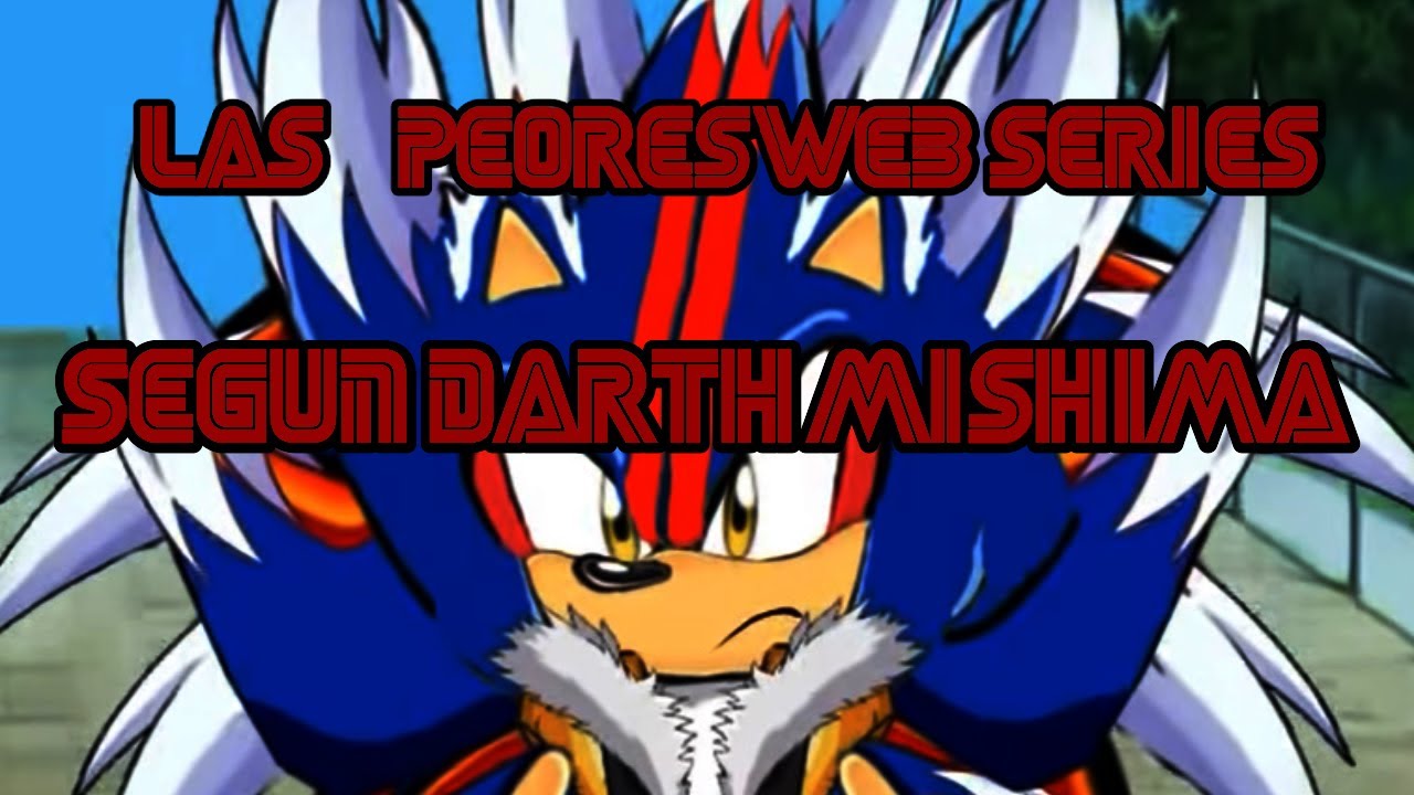 TOP 5 Las peores webseries según Darth Mishima