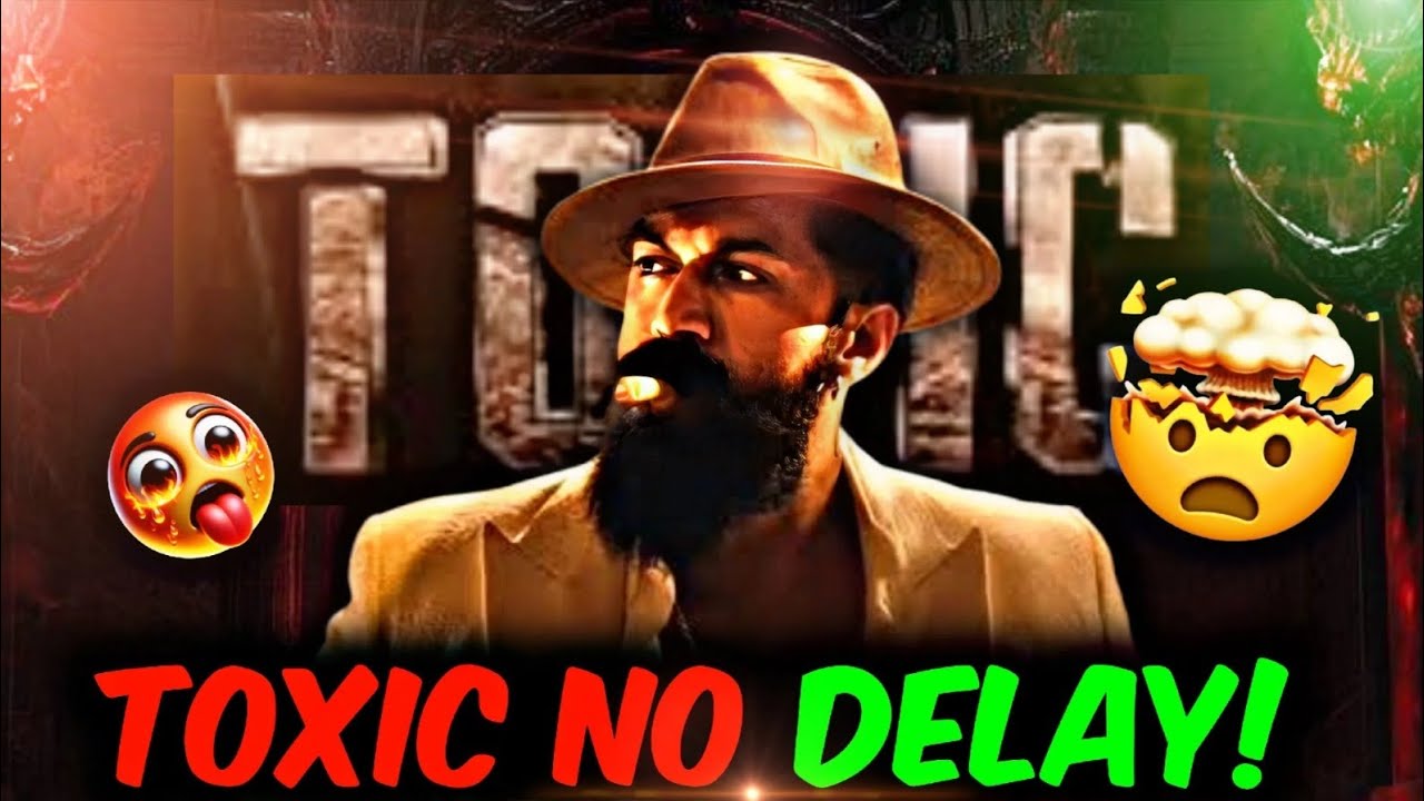 TOXIC HYPE UNLEASHED: Yash's Gangster Epic Drops March '26 &ndash; No Delays🤯
