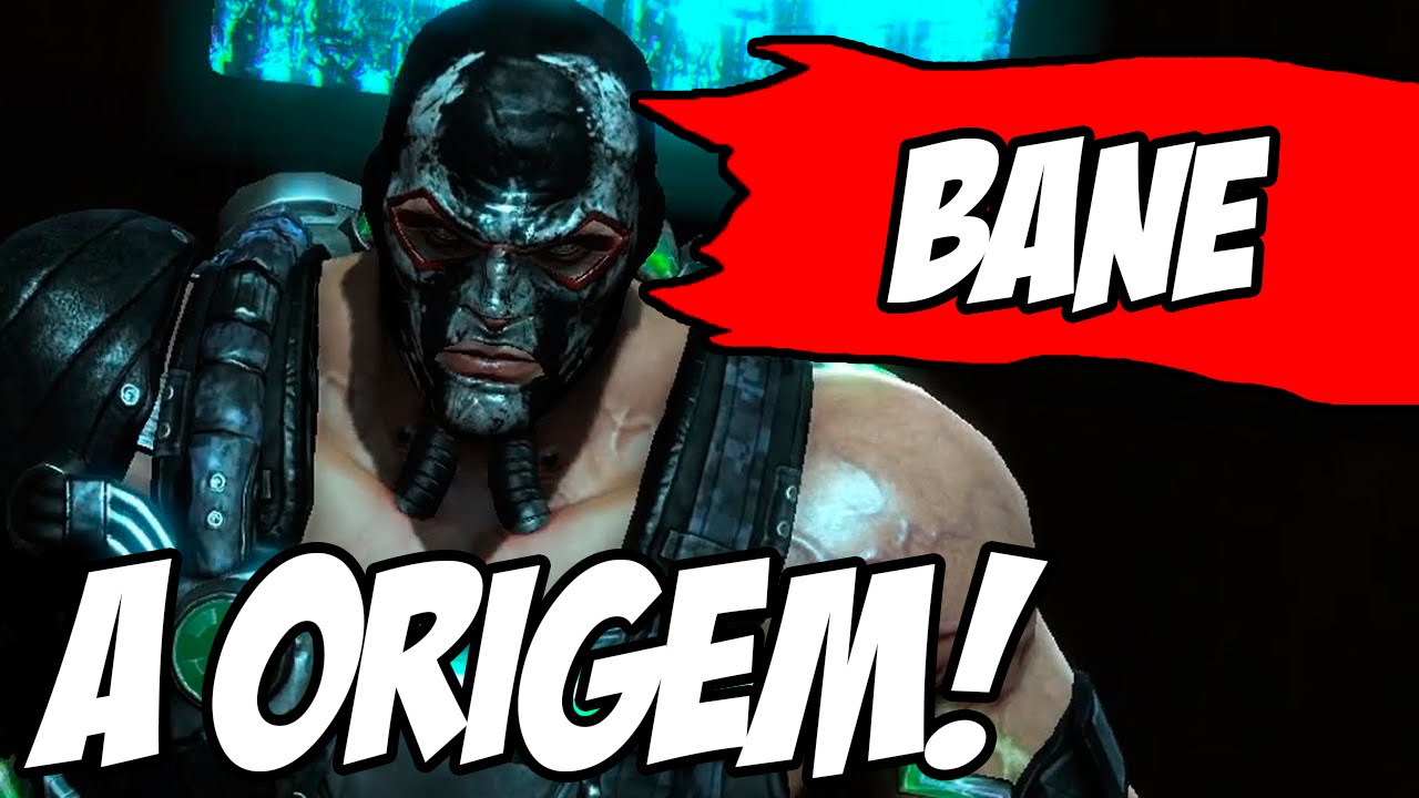 Ficha Completa - A Origem do Bane (Batman Arkham)