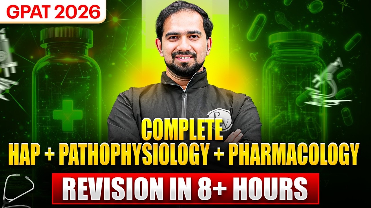 GPAT 2026 | Complete Pharmacology, Pathophysiology & HAP Revision In 8+ Hours | PW