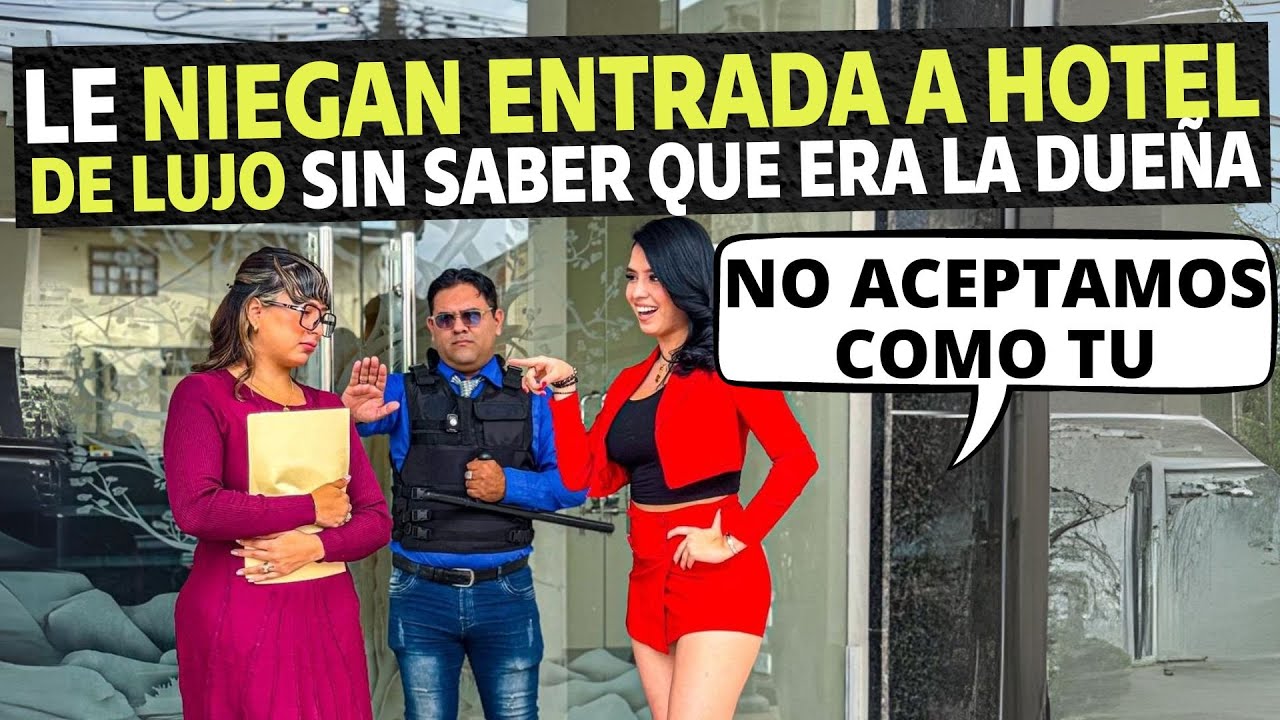 Le niegan entrada a hotel de lujo sin saber que era la dueña.