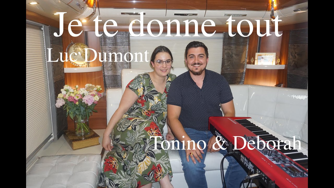 Je te donne tout (Luc Dumont) Tonino Deborah