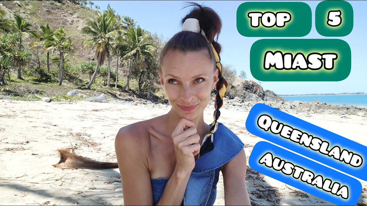 MOJE TOP 5 MIAST W AUSTRALII w stanie QUEENSLAND. Polecam. Oceniam. Dużo Rajskich Widoków!