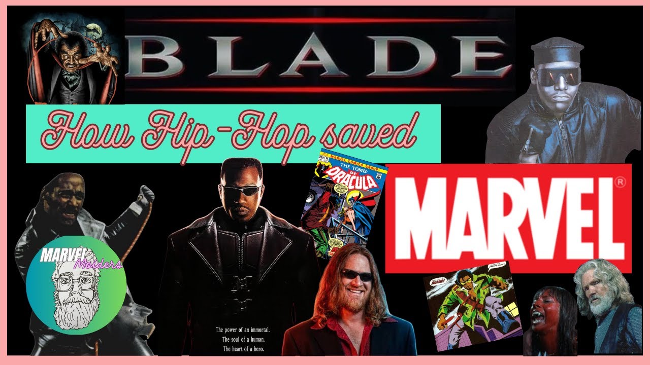 Marvel Moiders 2 - Blade: How Hip-Hop Saved Marvel
