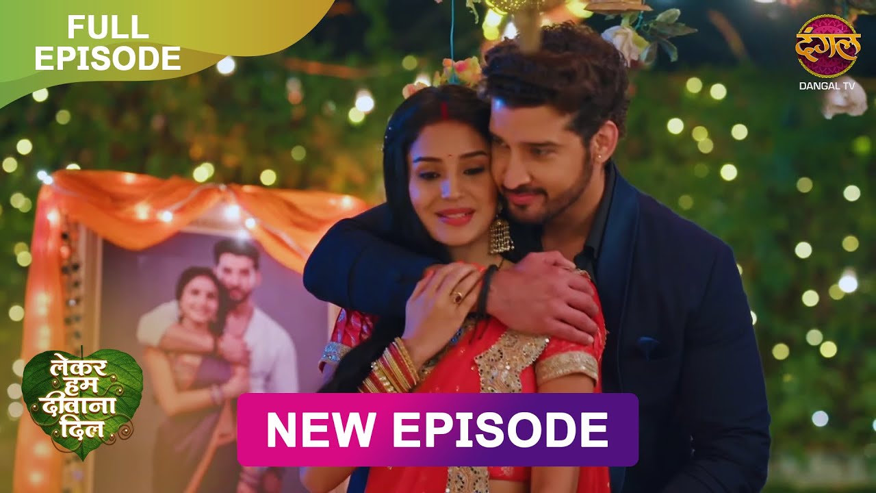 Lekar Hum Deewana Dil | Episode 34-36 | लेकर हम दीवाना दिल महा एपिसोड | Full Episode