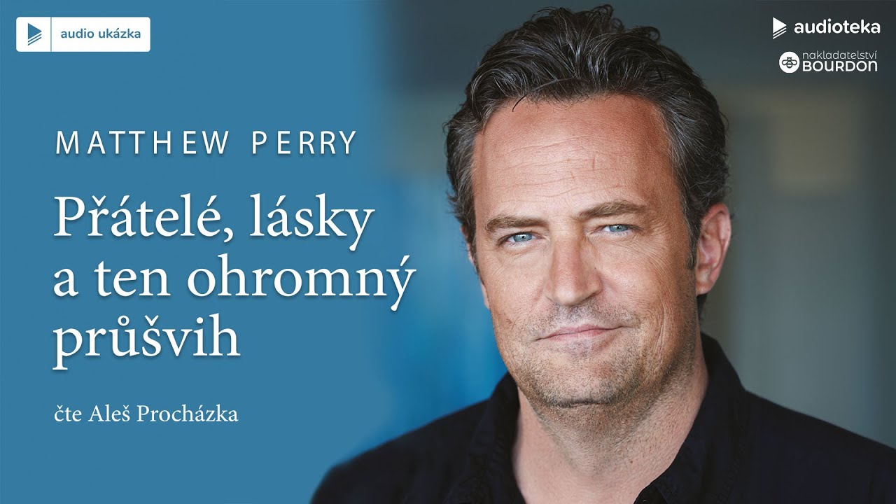 Matthew Perry - Přátelé, lásky a ten ohromný průšvih | Audiokniha