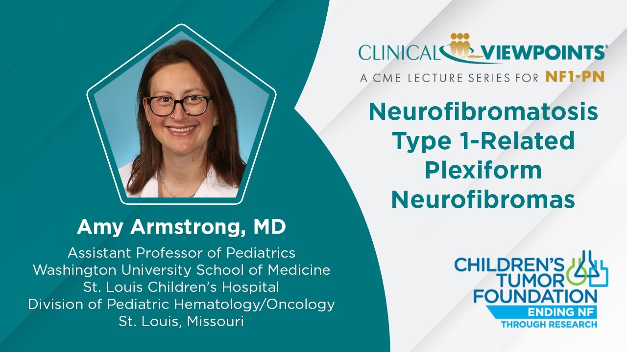 Clinical Viewpoints: A Lecture Series for Clinicians on NF1-PN