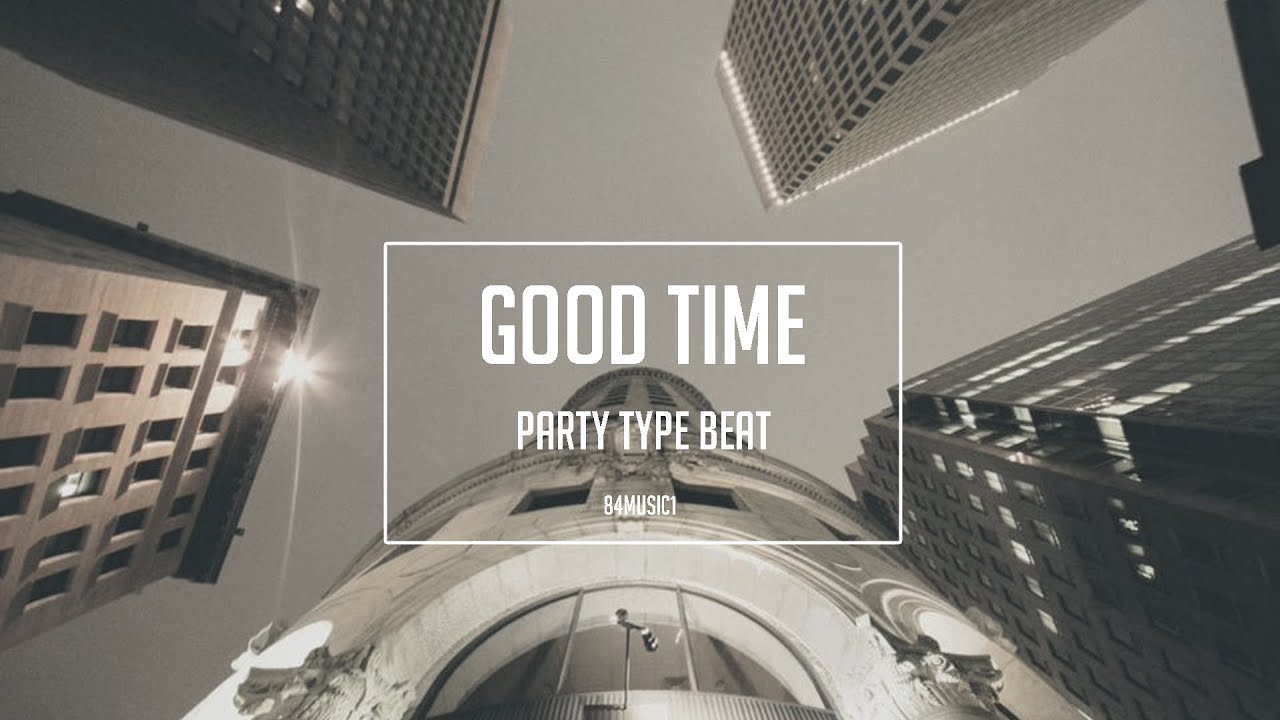 84Music1 - Good Time (Good Vibe Beat)
