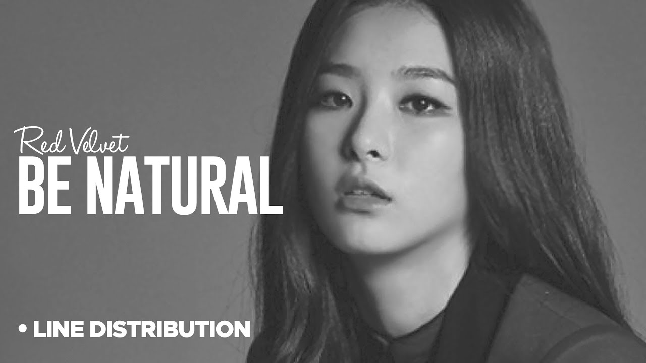 RED VELVET - Be Natural : Line Distribution (Ft. TaeYong)
