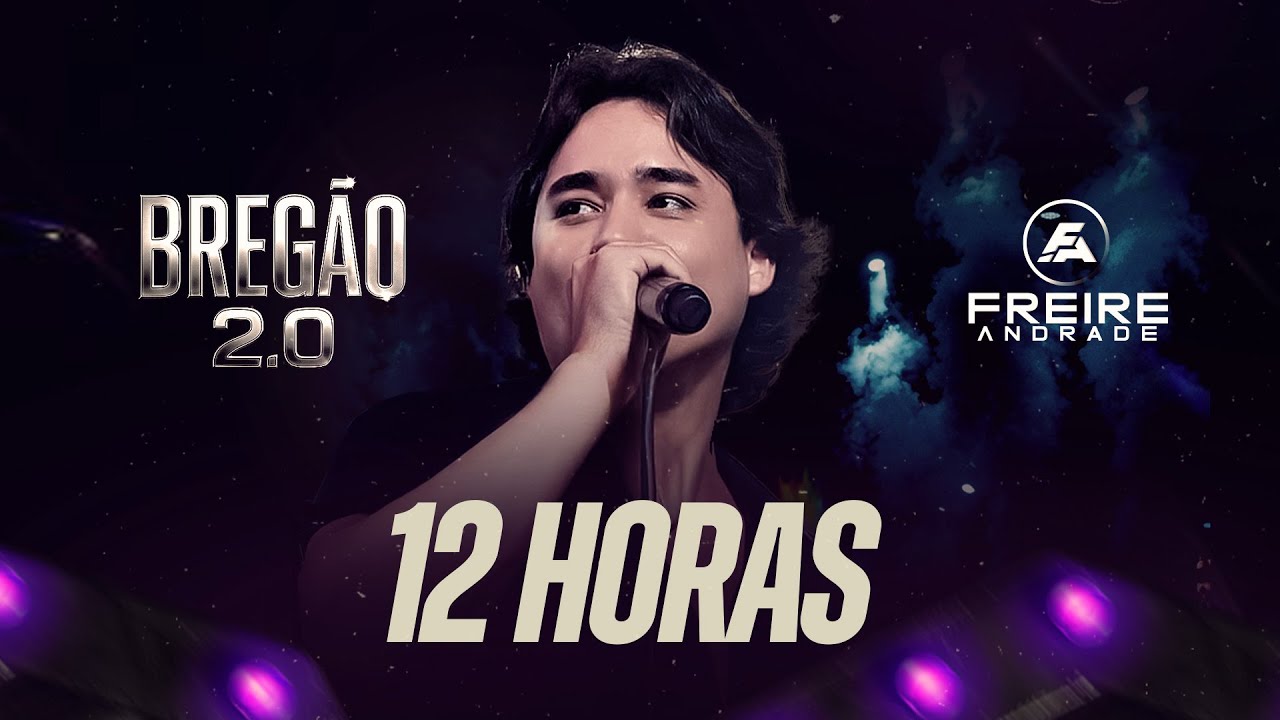 Freire Andrade -  12 Horas -  Bregão 2.0