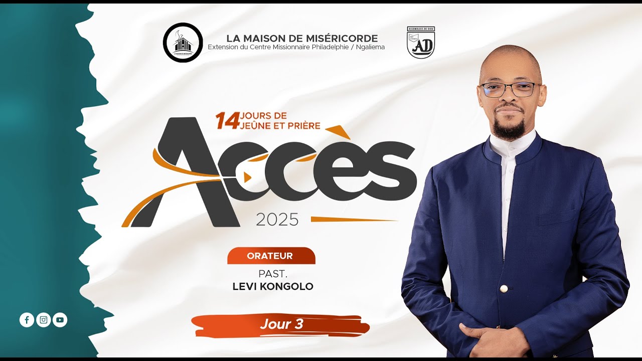 ACCÈS 2025 J-3 | SESSION SOIR | PASTEUR LEVI KONGOLO |  HOME