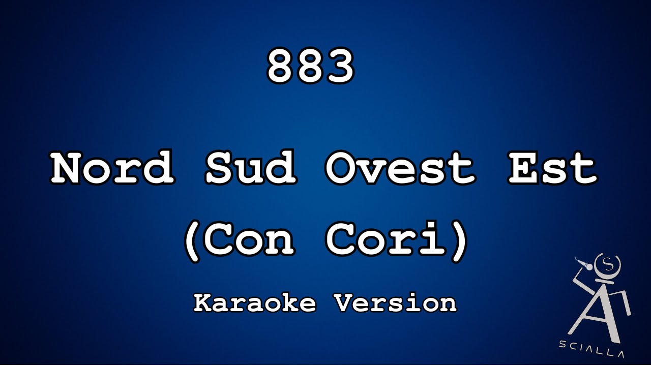 883 - Nord Sud Ovest Est Con Cori (KARAOKE)