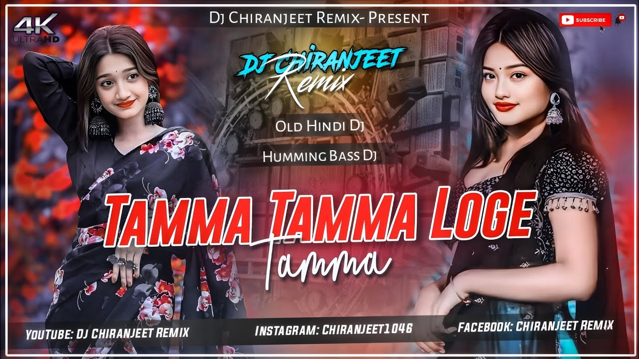 Tamma Tamma Loge - Remix | Old Hindi Dj Song | Humming Bass Dj | Dj Chiranjeet Remix 